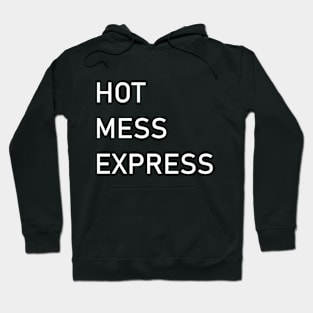 Hot Mess Express Hoodie